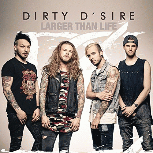 Dirty D'Sire : Larger Than Life